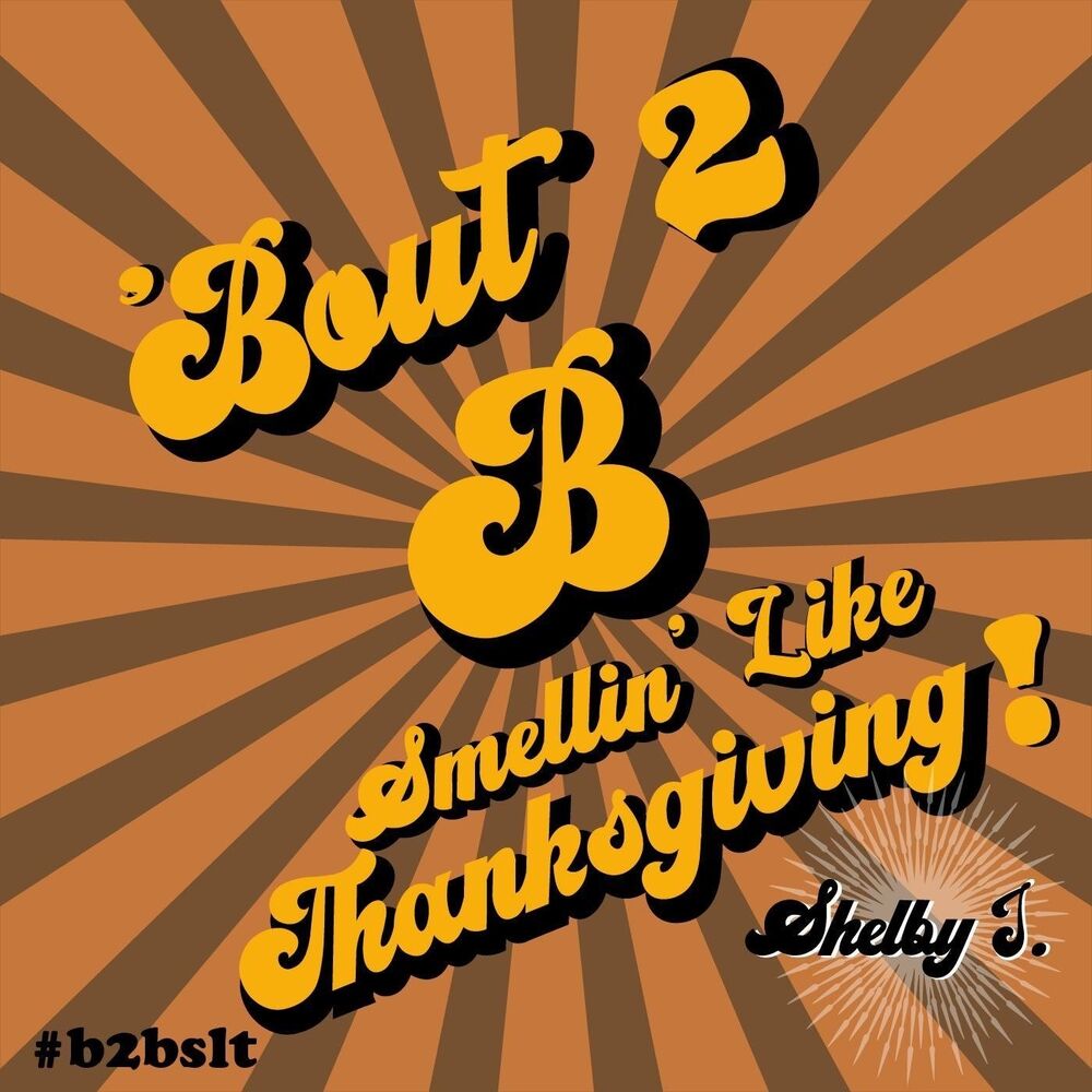 Picture of Bout 2 B Smellin' Like Thanksgiving