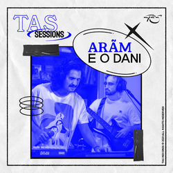 Cover of Tas Sessions Arãm e o Dani by undefined