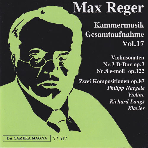 Reger: The Complete Chamber Music, Vol. 17