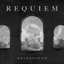 Requiem (Reimagined)