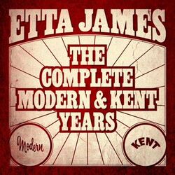 Cover of Etta James - The Complete Modern And Kent Years