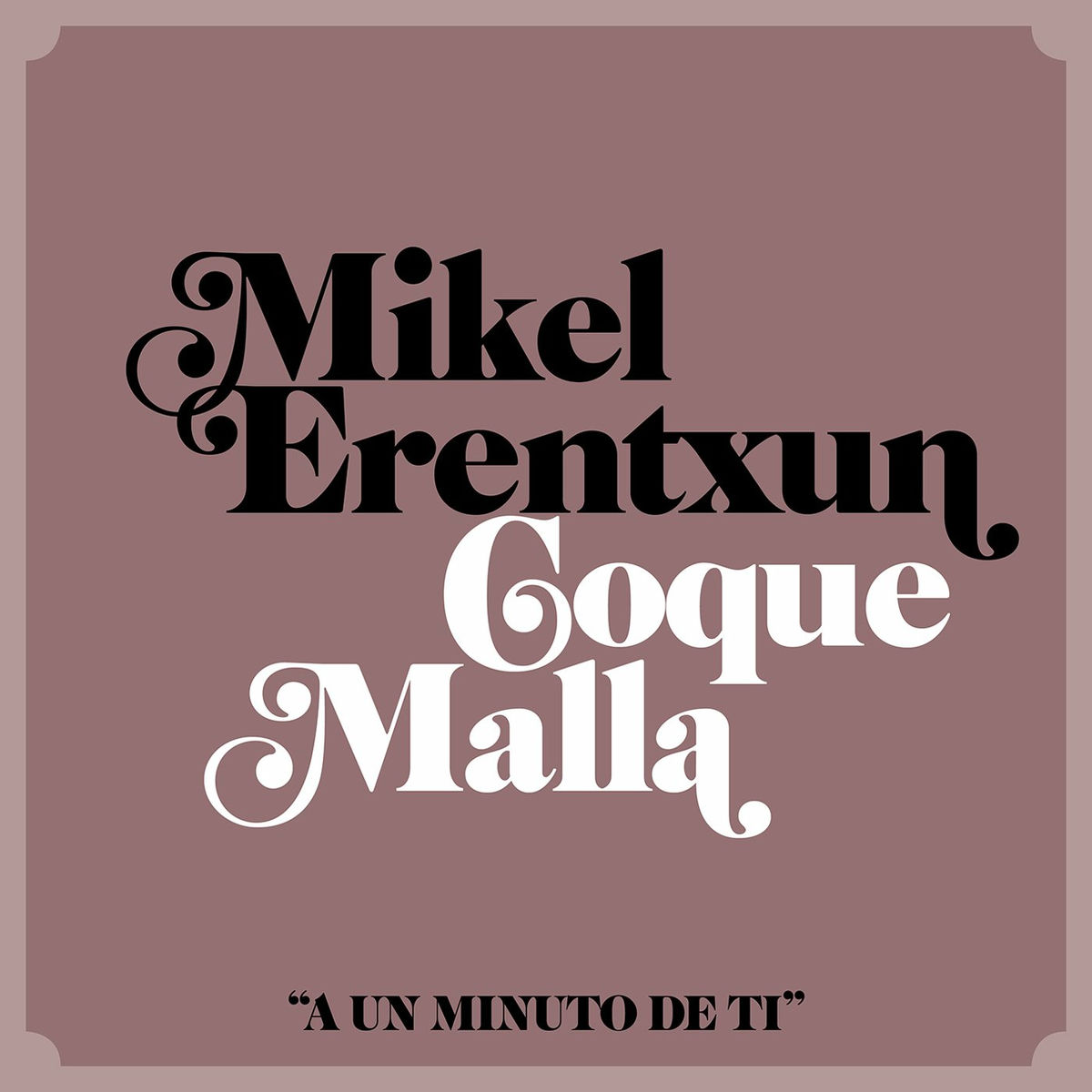 Album cover of A un minuto de ti (feat. Coque Malla)
