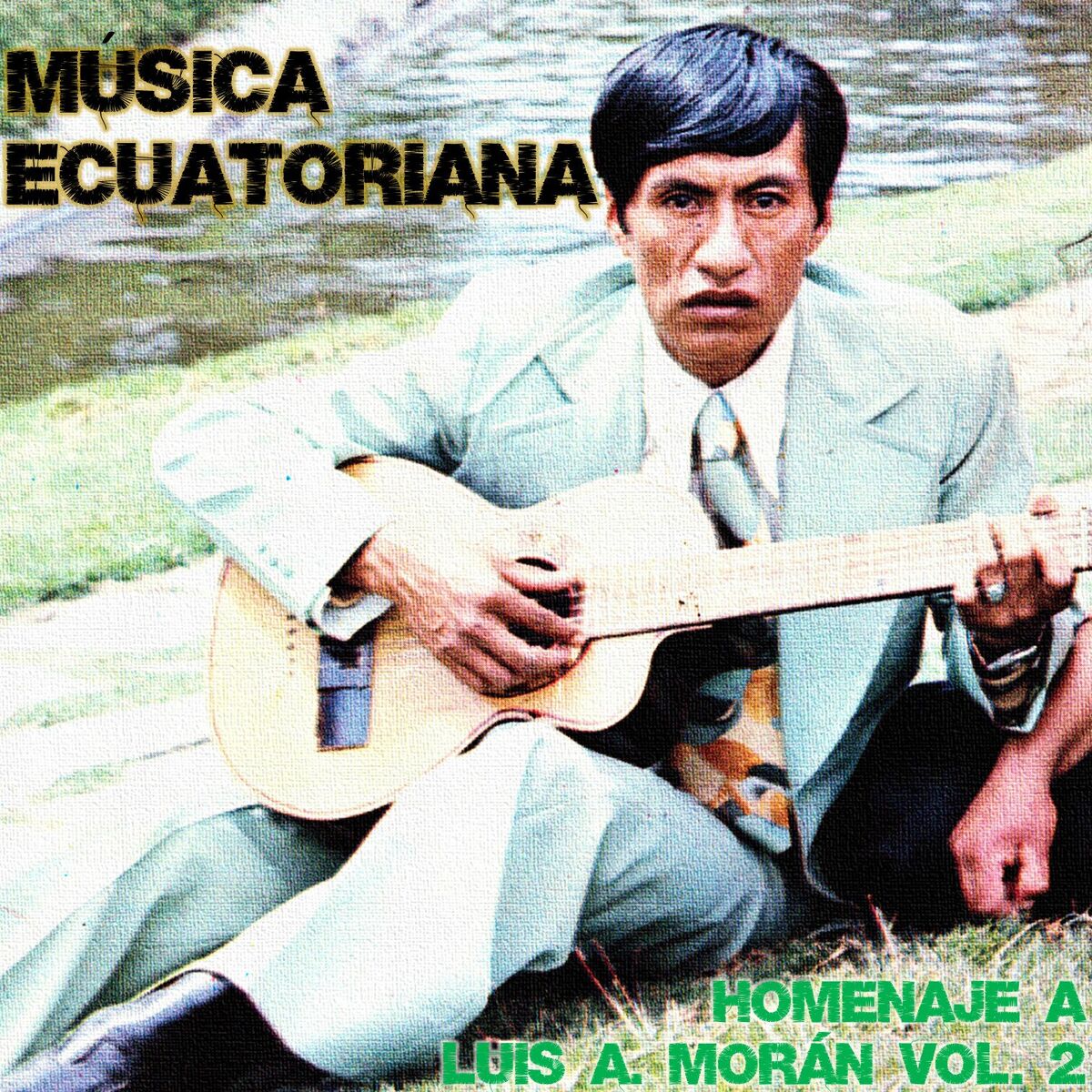 Album cover of Música Ecuatoriana: Homenaje a Luis A. Morán, Vol. 2 (Copy)