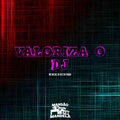 Valoriza o Dj