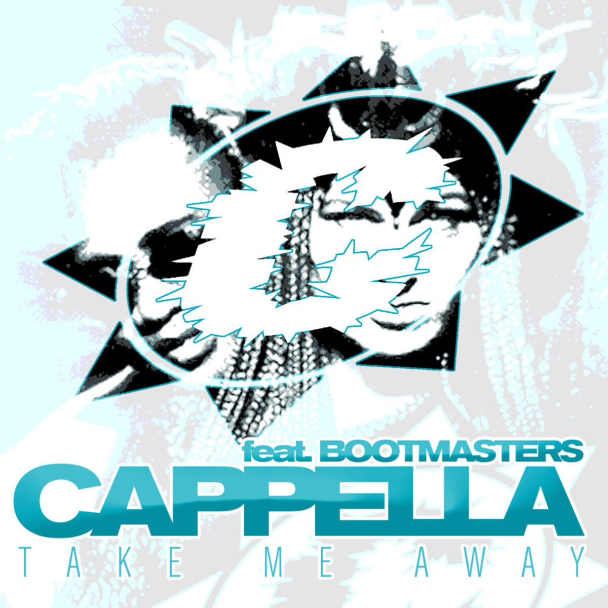 Album cover of Cappella Feat. Bootmasters - Take Me Away (MP3 Album)