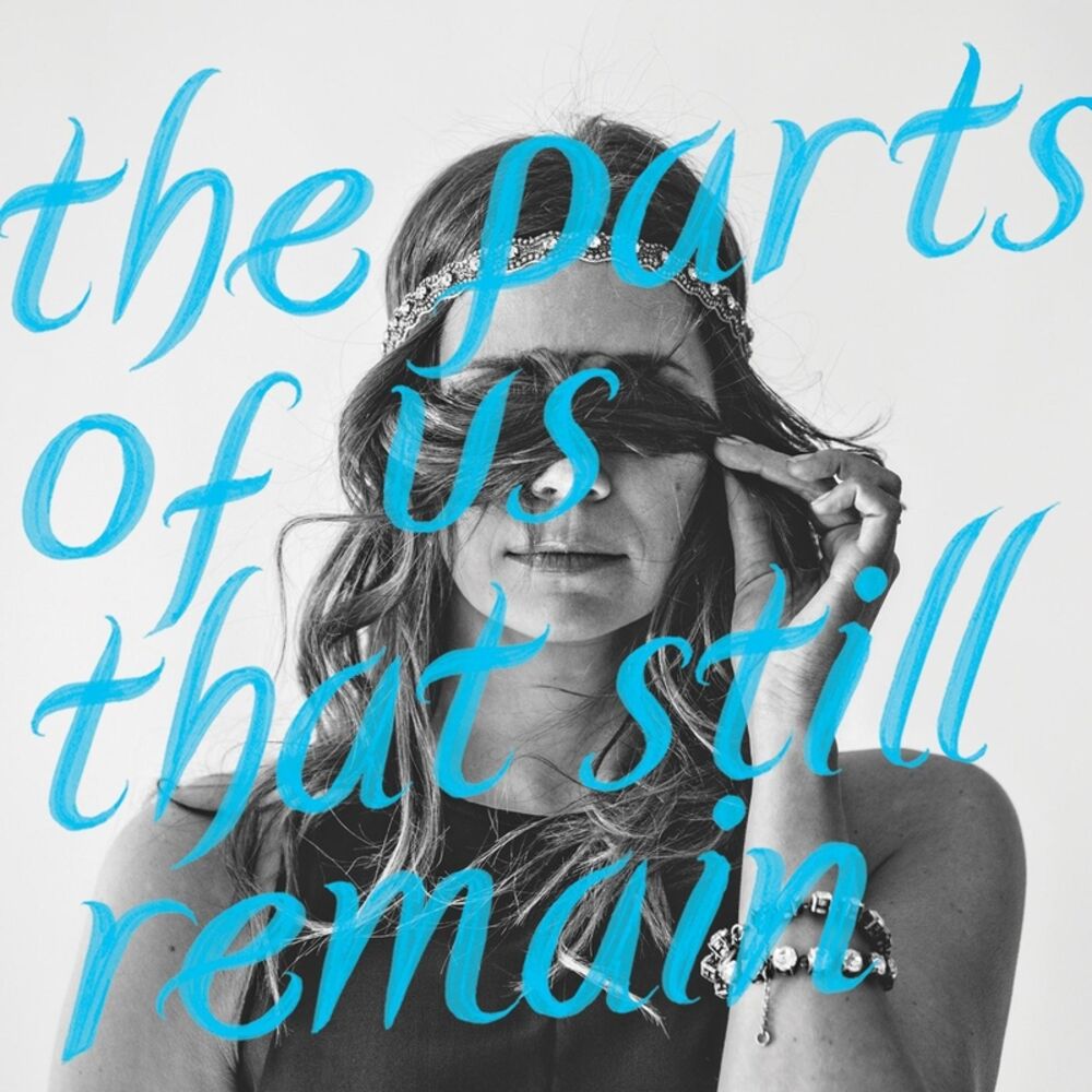 Picture of The Parts of Us That Still Remain