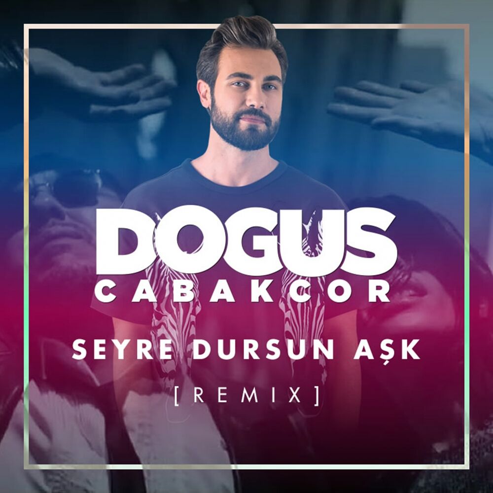 Picture of Seyre Dursun Aşk (Remix)