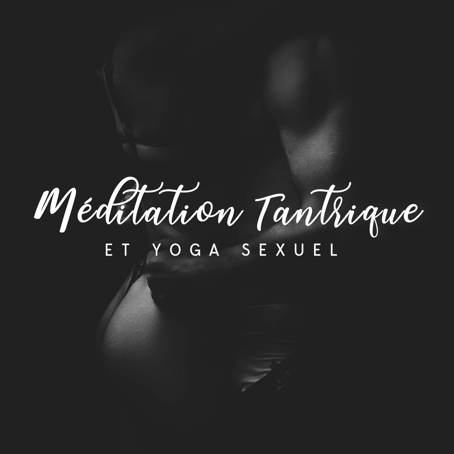 Album cover of Méditation Tantrique et Yoga Sexuel: Un Chemin Vers la Félicité Intérieure