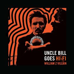 Cover of Uncle Bill Goes Hi-Fi