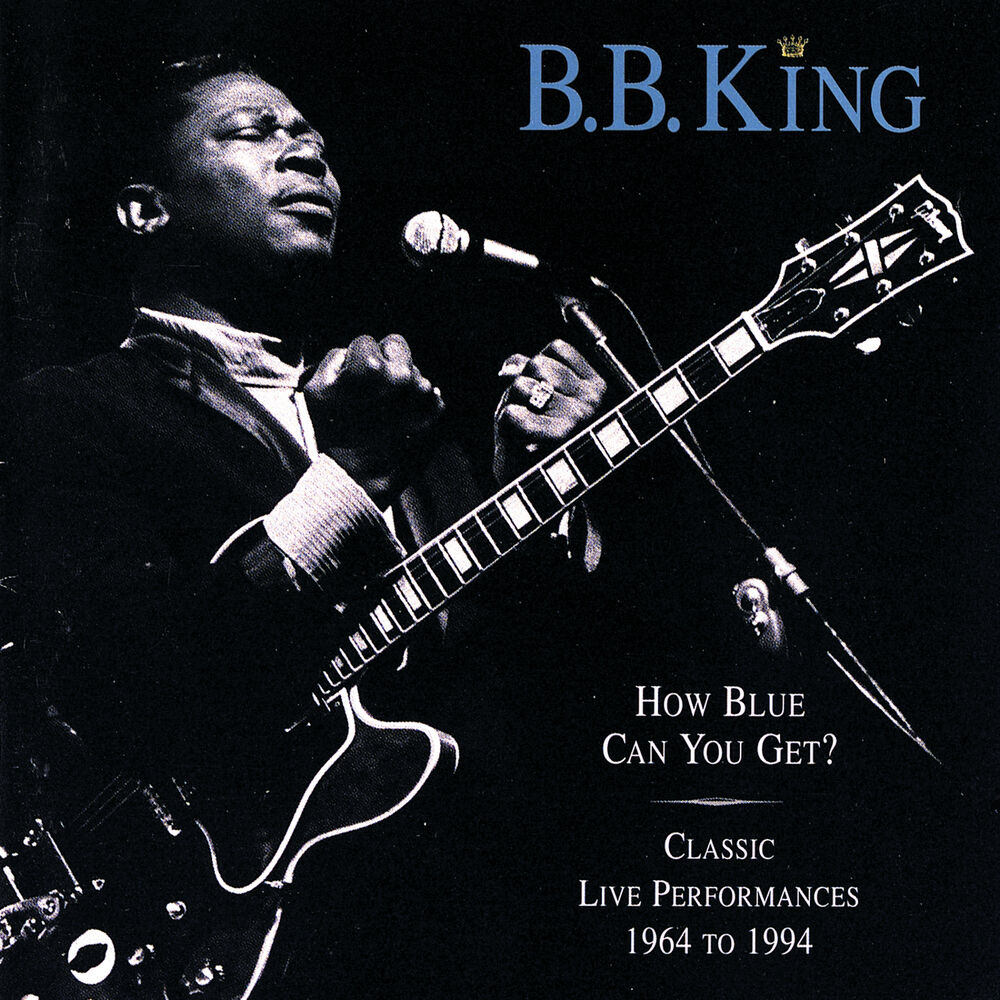 Picture of How Blue Can You Get? (Classic Live Performances 1964 - 1994)