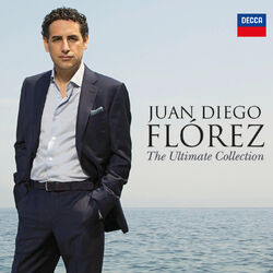 Cover of Juan Diego Flórez - The Ultimate Collection