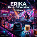 Erika (Deutsche DJ Version)