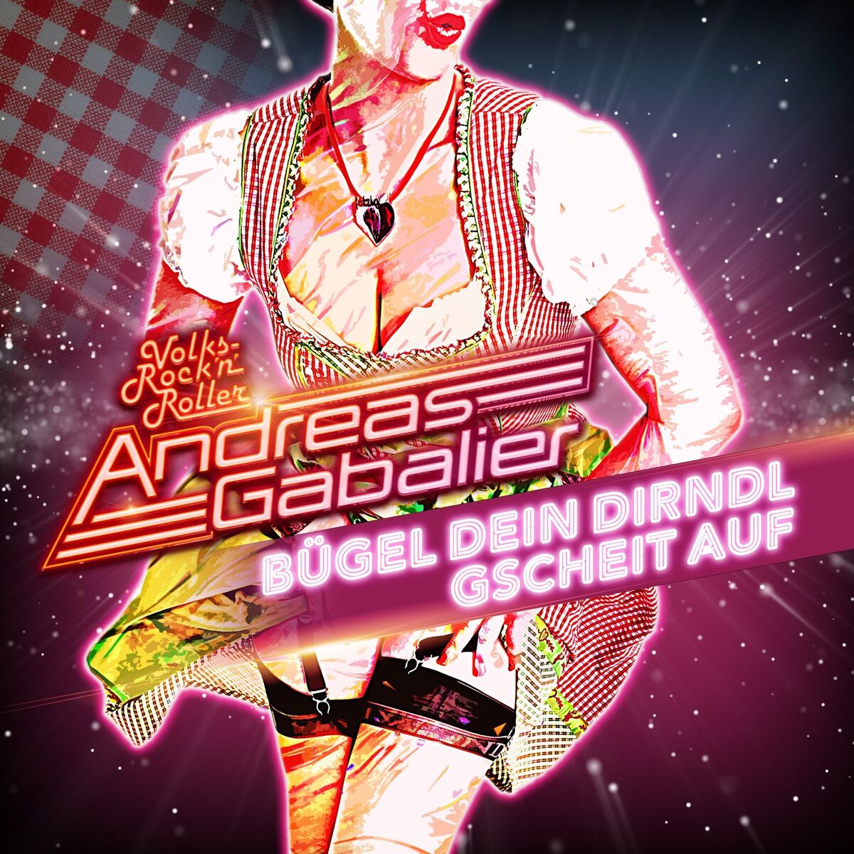 Album picture of Bügel dein Dirndl gscheit auf