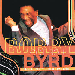 Cover of Bobby Byrd Got Soul: The Best Of Bobby Byrd