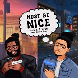 Cover of MUST BE NICE (feat. Jessica Crum)