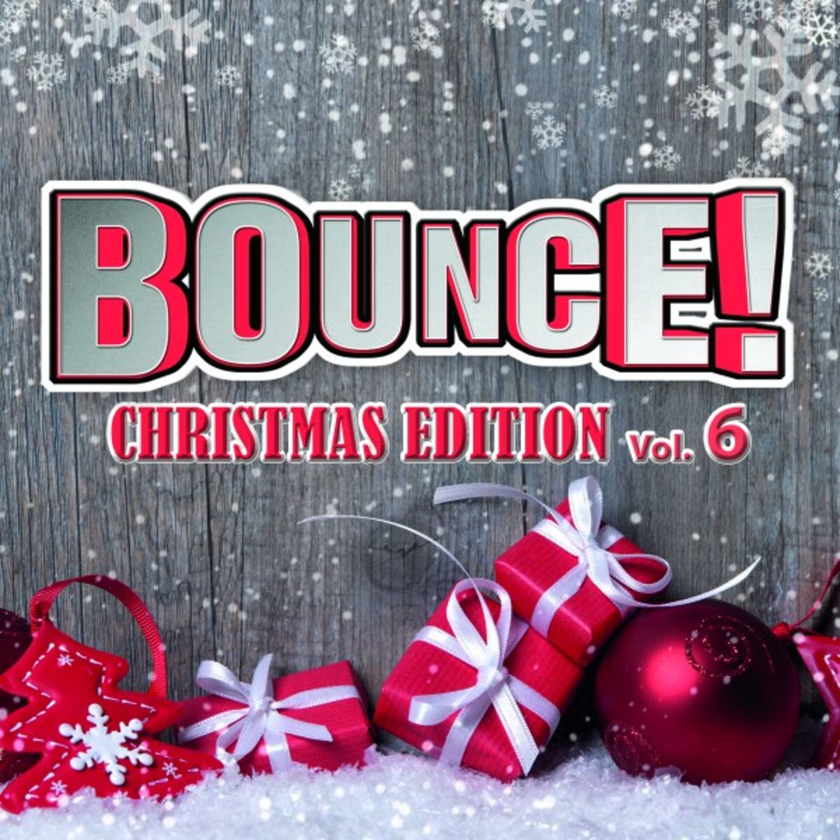 Album cover of Bounce! Christmas Edition, Vol. 6 (The Finest in House, Electro, Dance & Trance)