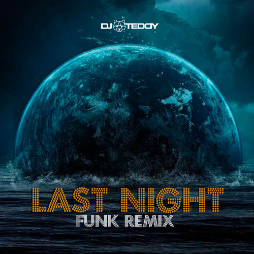 Last Night (Funk Remix)