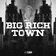 Big Rich Town