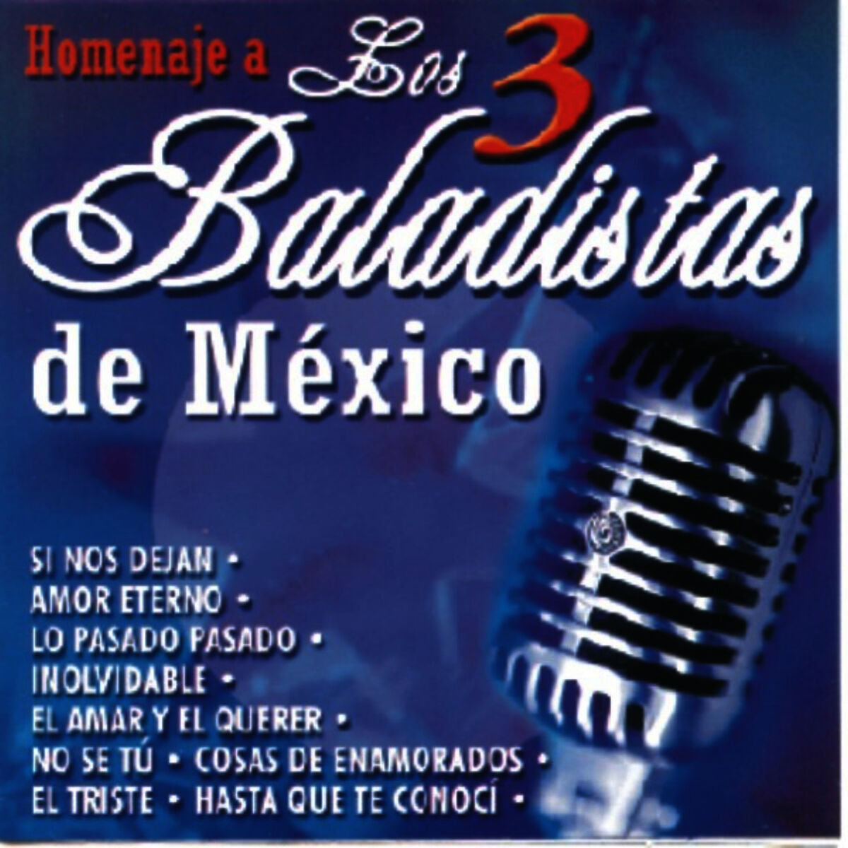 Album cover of Homenaje A Los 3 Baladistas De México