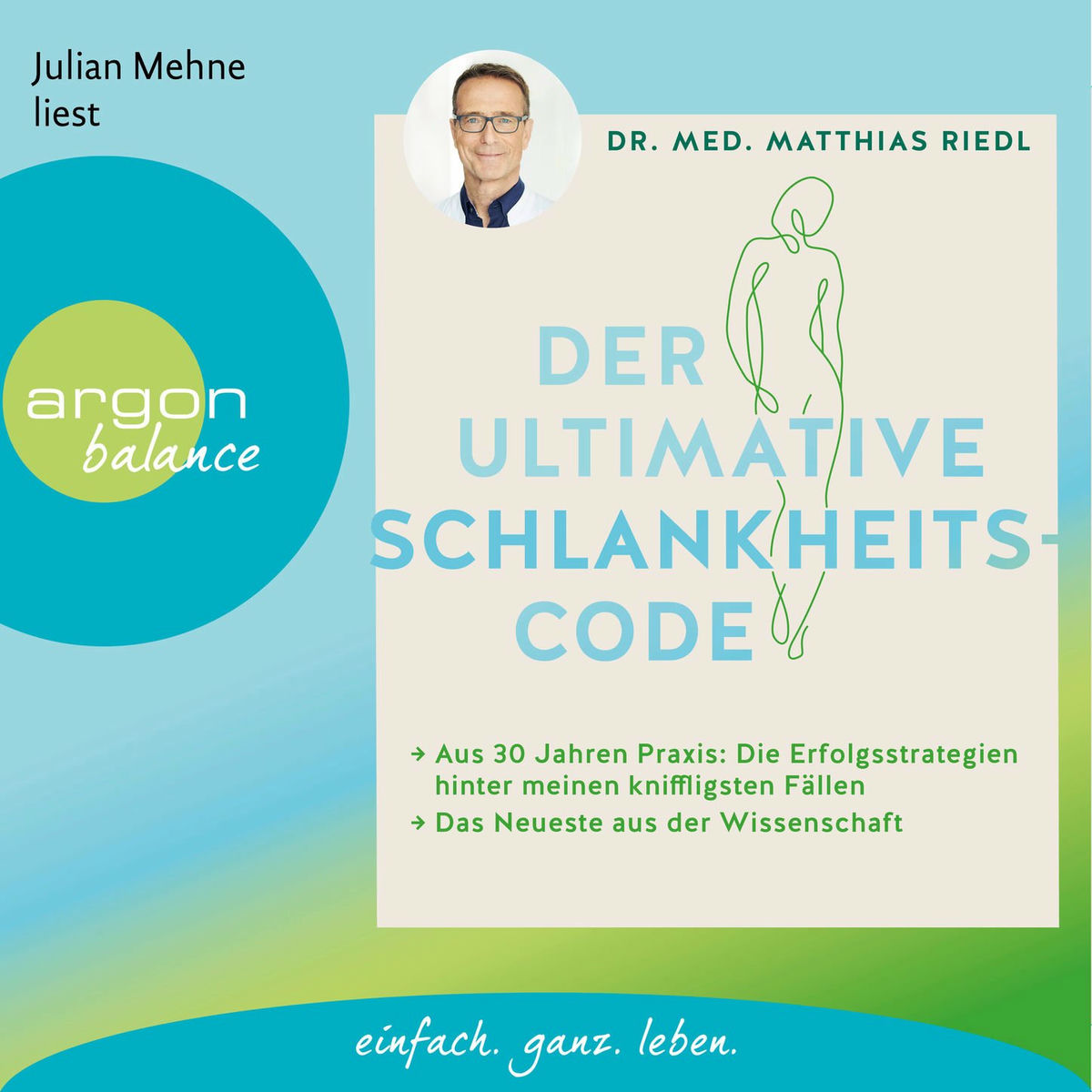 Album cover of Der ultimative Schlankheitscode - Aus 30 Jahren Praxis: Die Erfolgsstrategien hinter meinen kniffligsten Fällen (Ungekürzte Lesung)