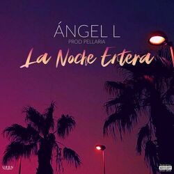 Cover of La Noche Entera (Single)