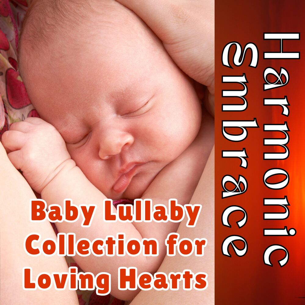 Picture of Harmonic Embrace: Baby Lullaby Collection for Loving Hearts