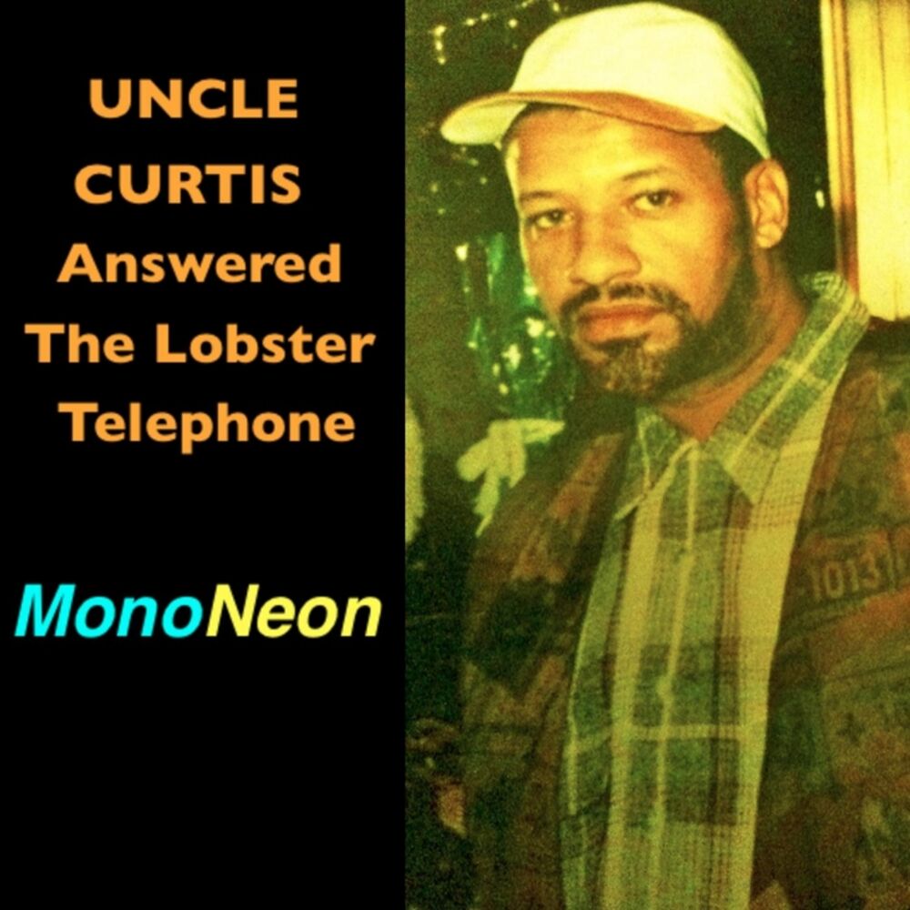 Picture of Uncle Curtis Answered the Lobster Telephone