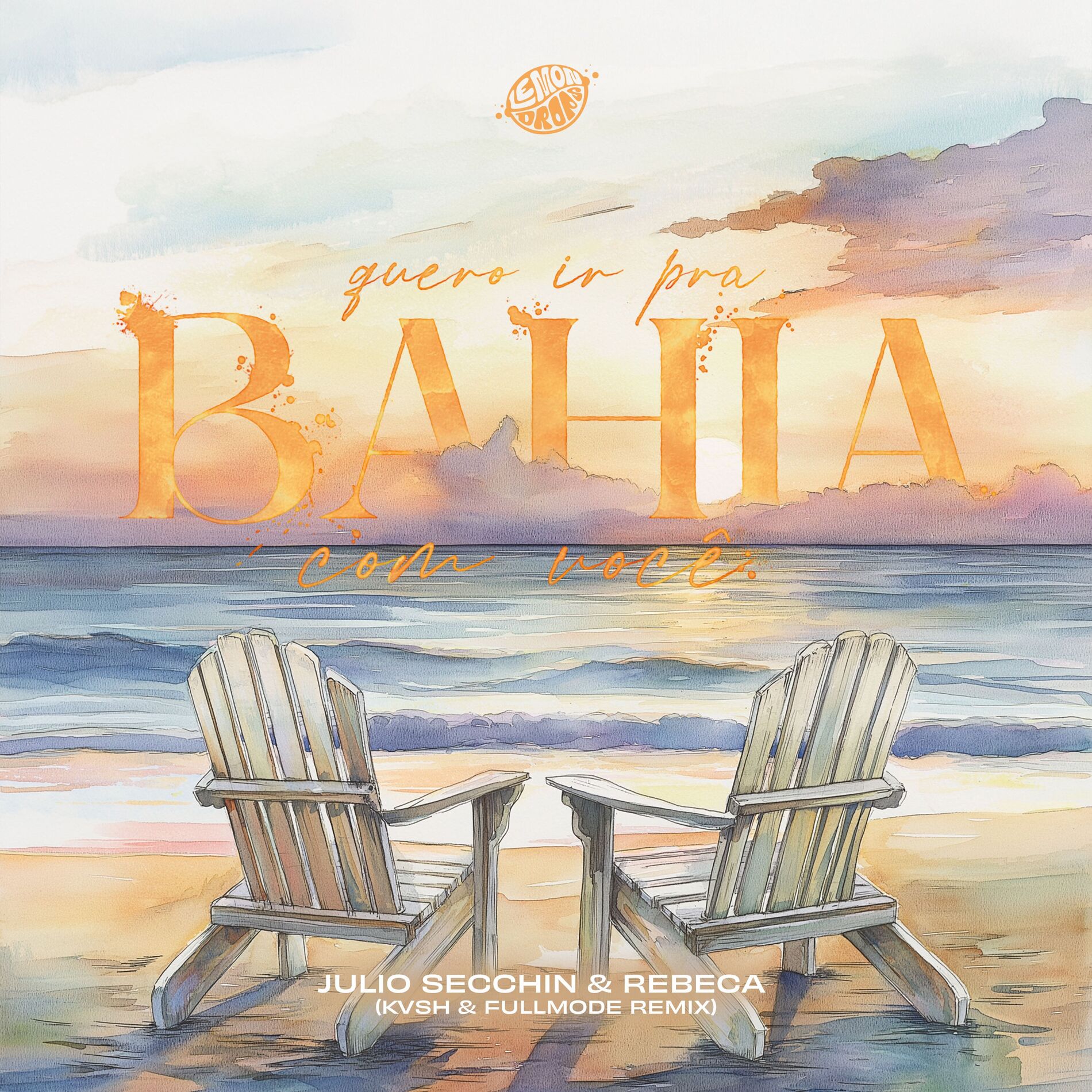 Album cover of Quero Ir pra Bahia Com Você (feat. Fullmode & LEMON DROPS) (Remix)