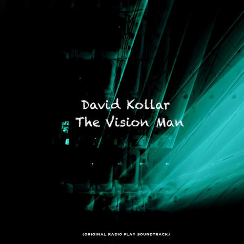 The Vision Man (Original Radio Play Soundtrack)