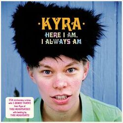 Here I Am, I Always Am (25th Anniversary Re-Issue)