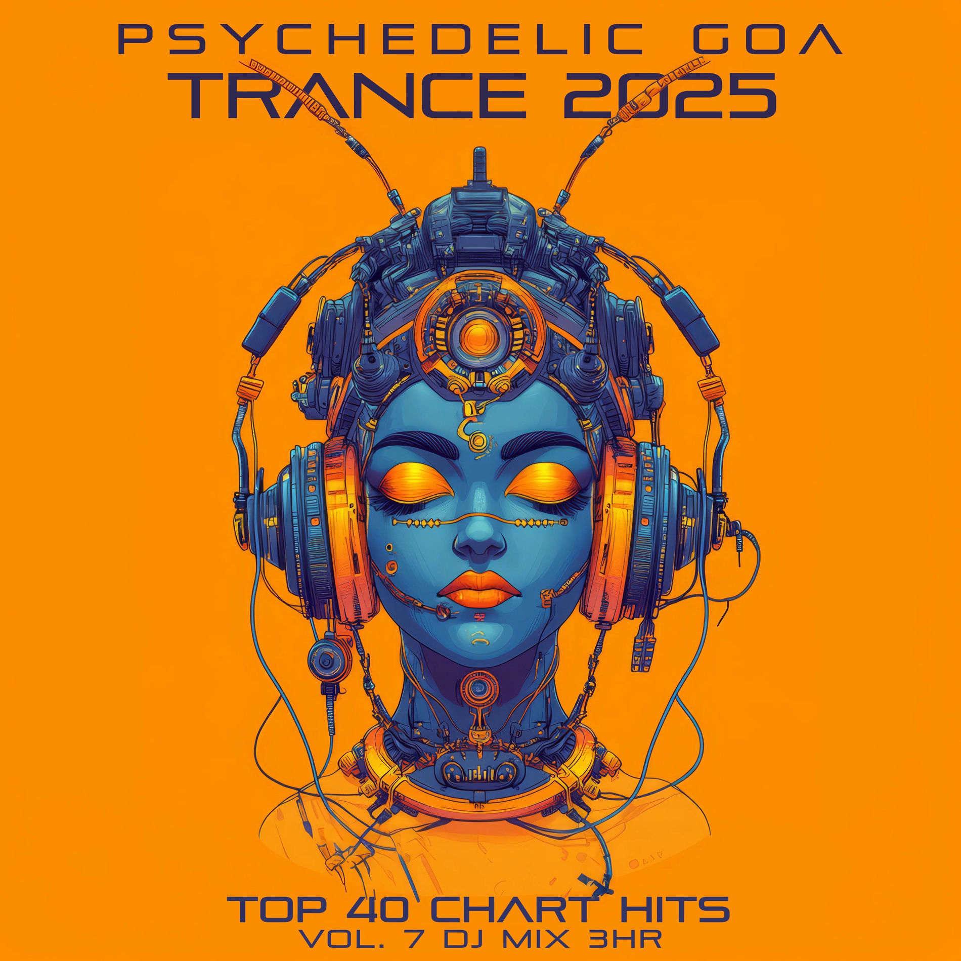 Album cover of Psychedelic Goa Trance 2025 Top 40 Chart Hits, Vol. 7 DJ Mix 3Hr