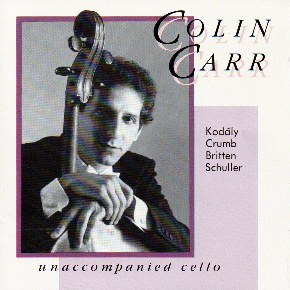Picture of Unaccompanied Cello: Works by Kodály, Crumb, Britten and Schuller
