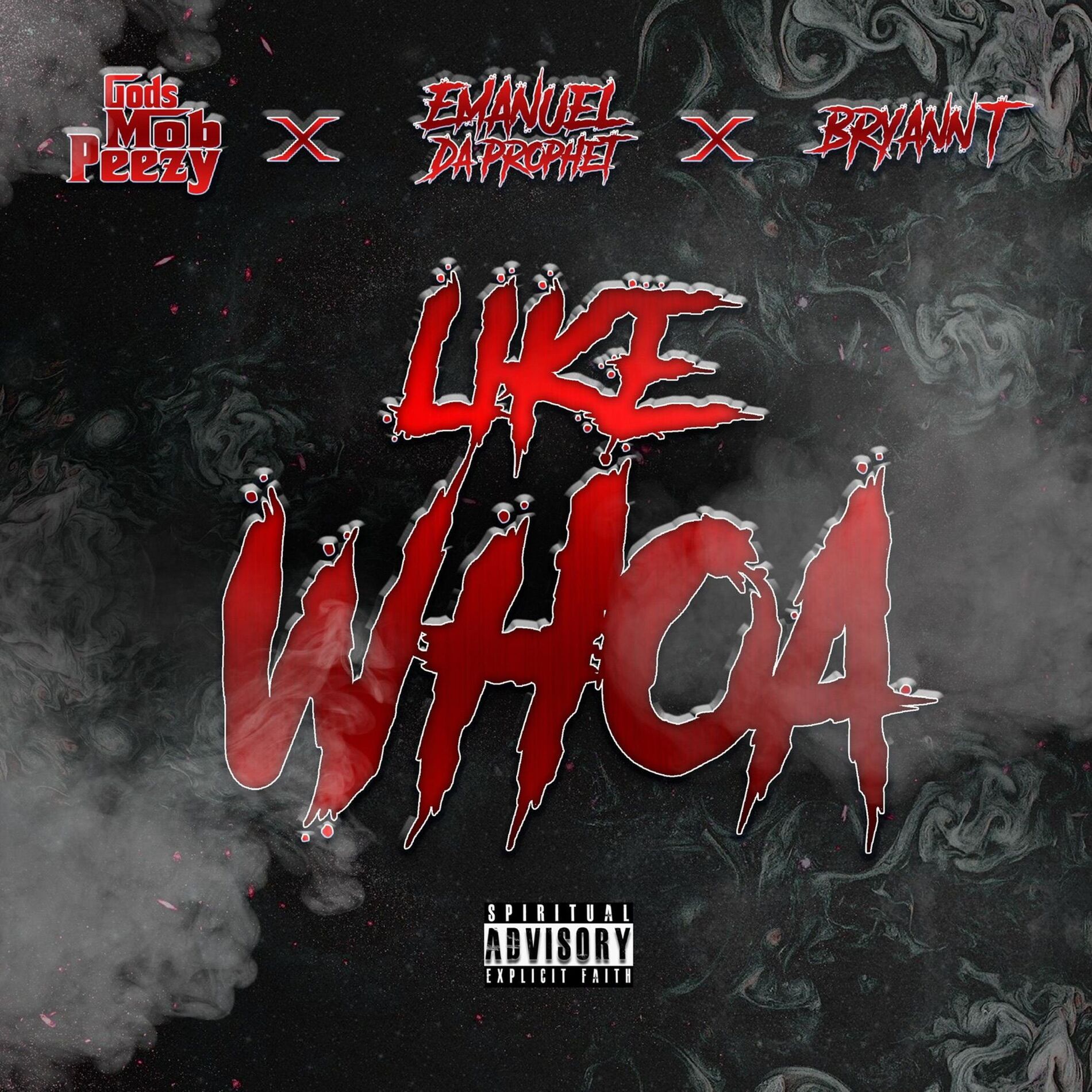 Album cover of Like Whoa (feat. EmanuelDaProphet & Bryann T)