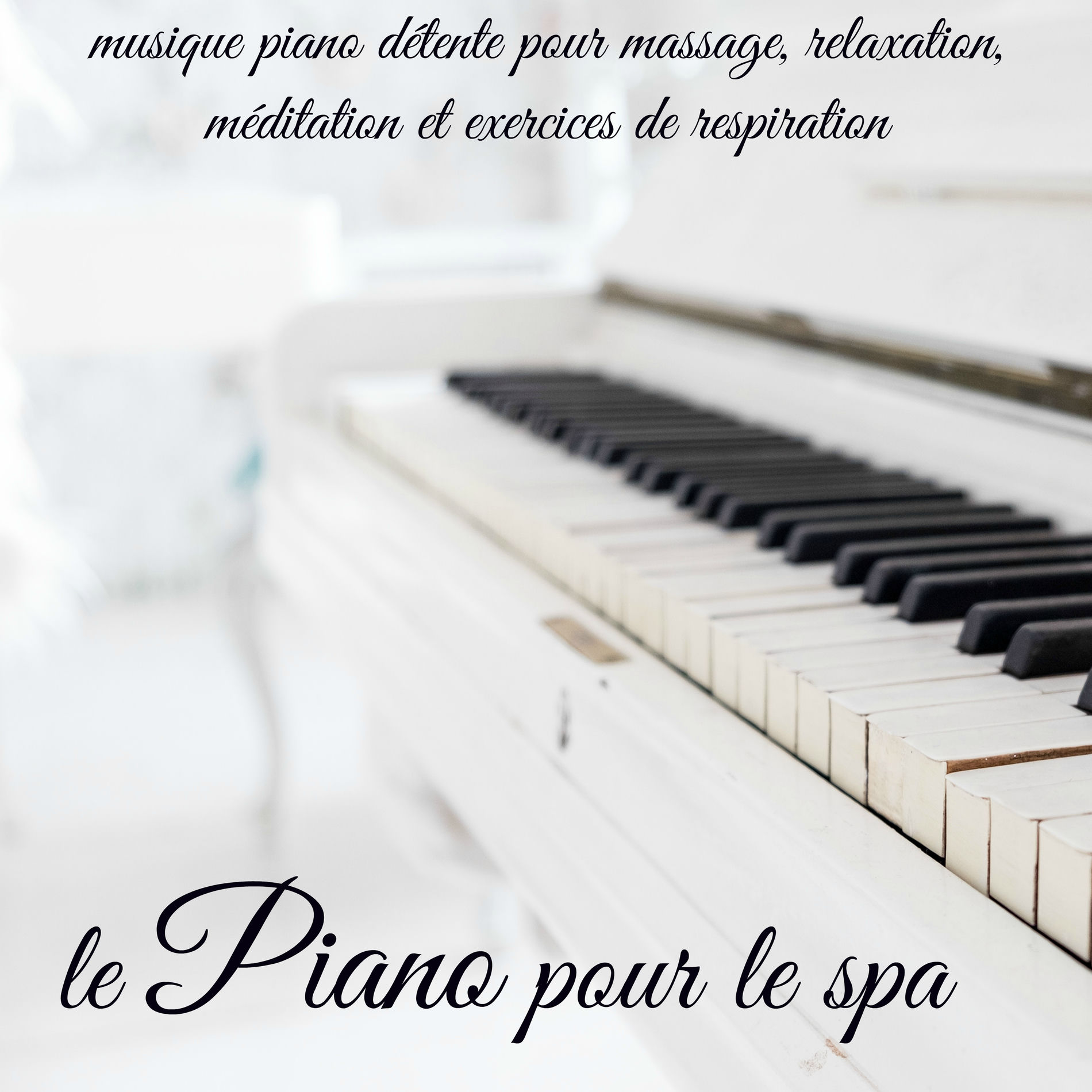 Album cover of Le piano pour le spa – Musique piano détente pour massage, relaxation, méditation et exercices de respiration