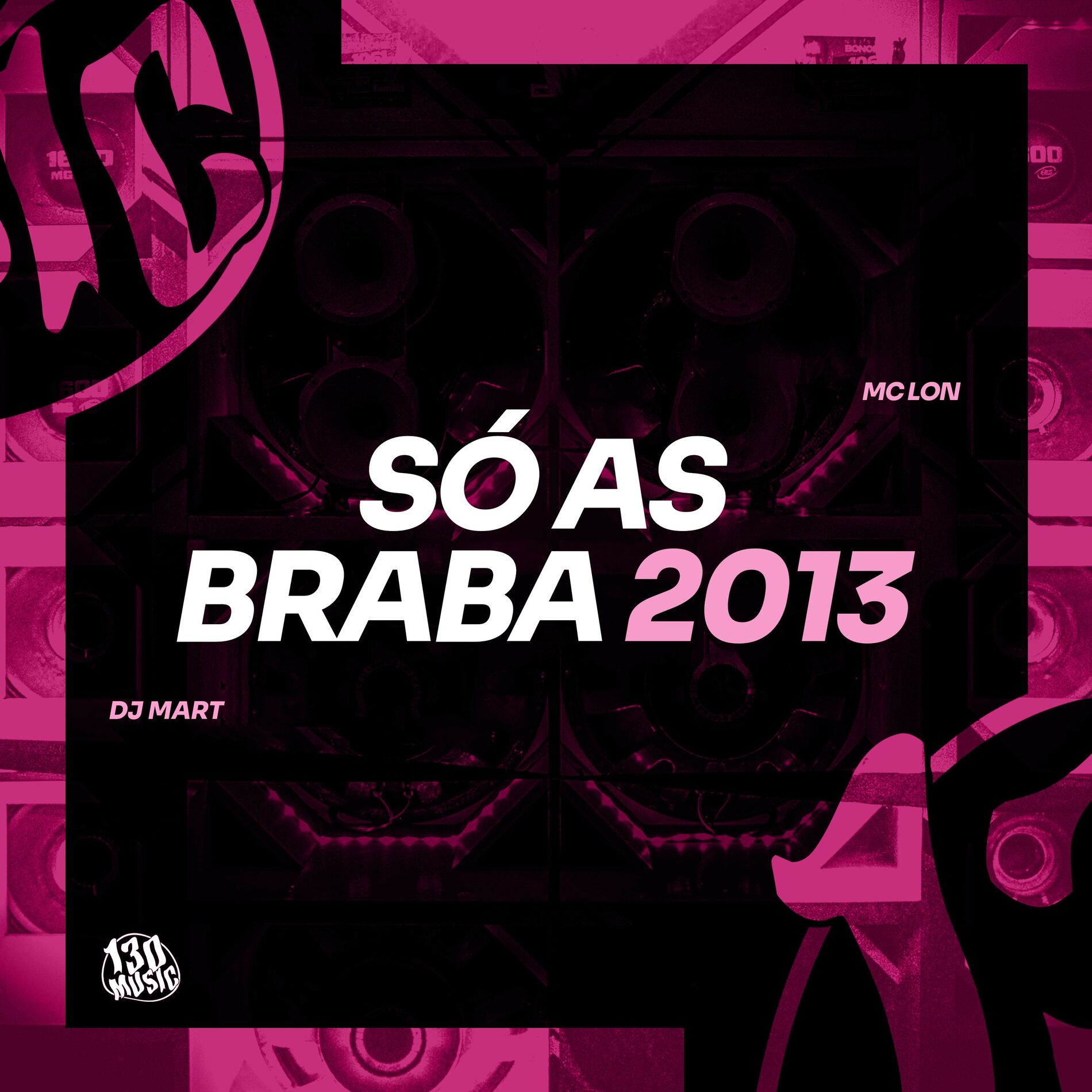 Album cover of Só As Braba 2013