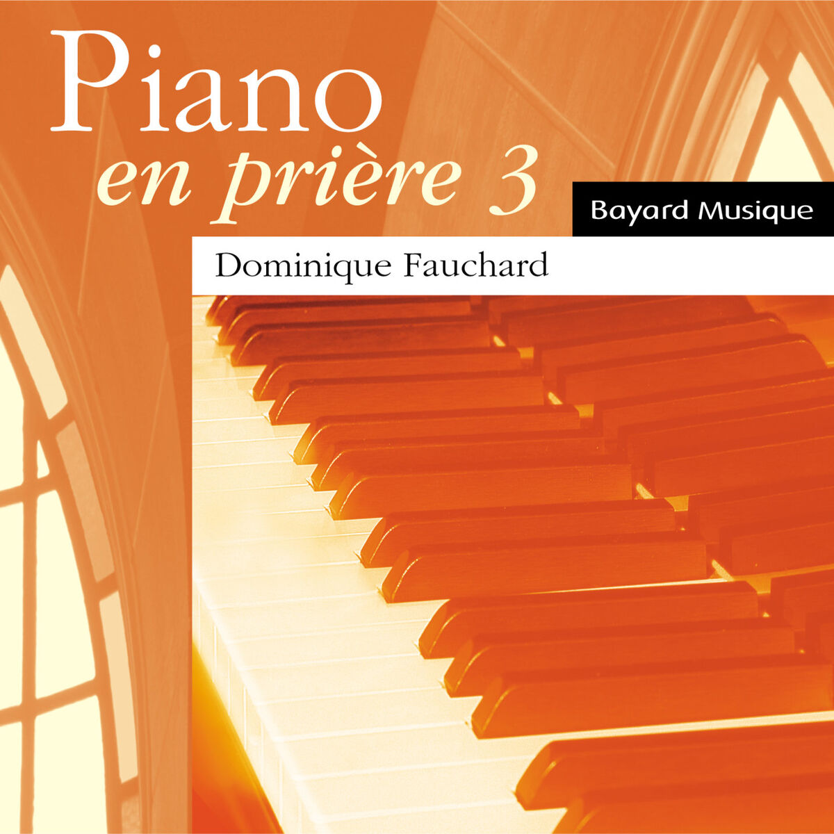 Album cover of Piano en Prière 3 (Piano in Prayer 3)