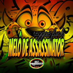 Melô de Assassinator (Reggae Funk)