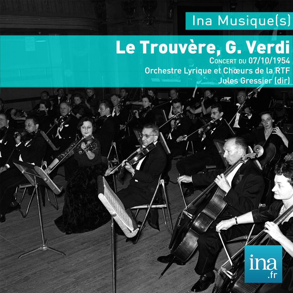 Picture of Le Trouvère, G. Verdi, Concert du 07/10/1954, Orchestre Lyrique et Chœurs de la RTF, Jules Gressier (dir)