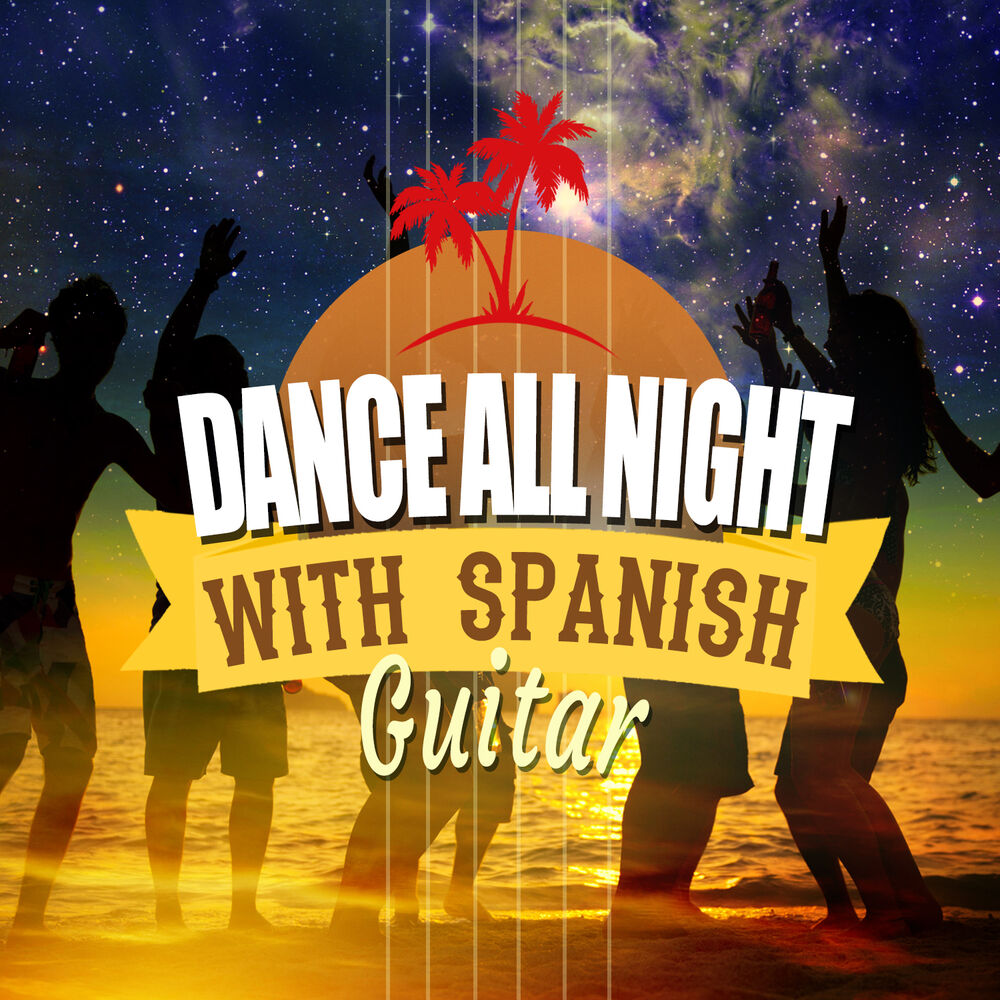 Picture of Dance All Night with Spanish Guitar