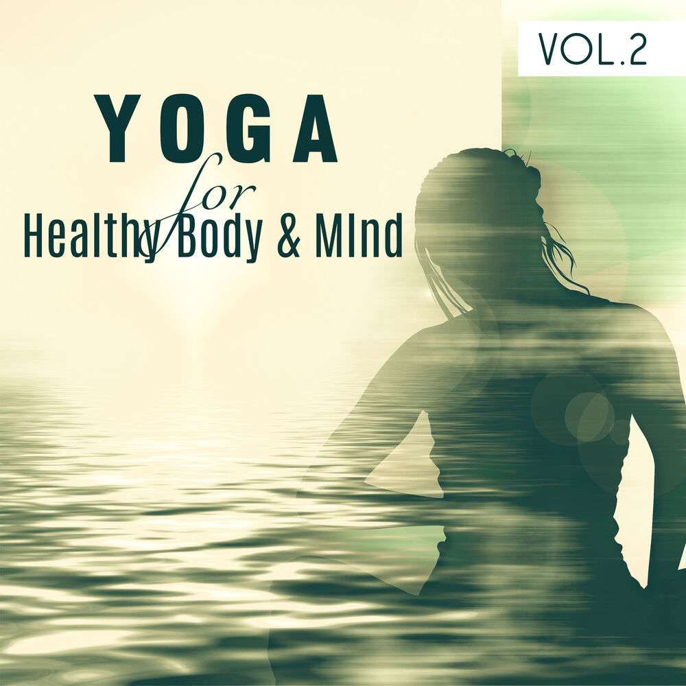 Picture of Yoga for Healthy Body & Mind VOL. 2: Inner Peace & Balance, The Best Yoga Class & Individual Session Music