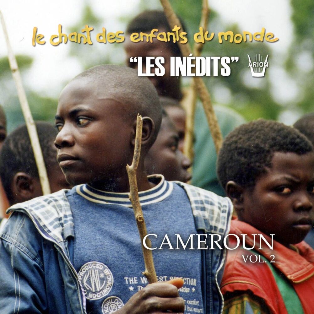 Picture of Les inédits: Chant des enfants du monde: Cameroun, vol. 2