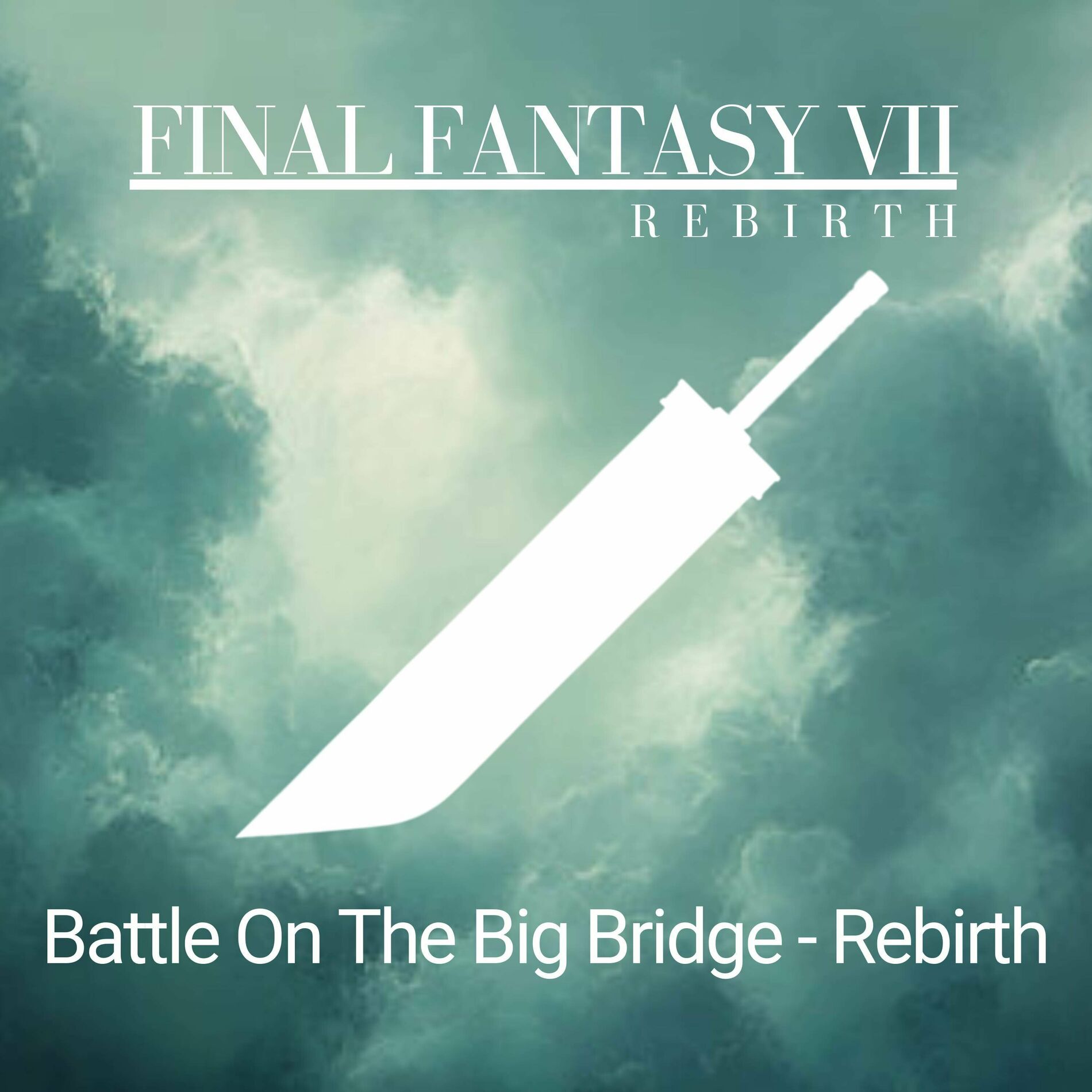 Andre Fenrir - Battle On The Big Bridge - Rebirth (Final Fantasy 