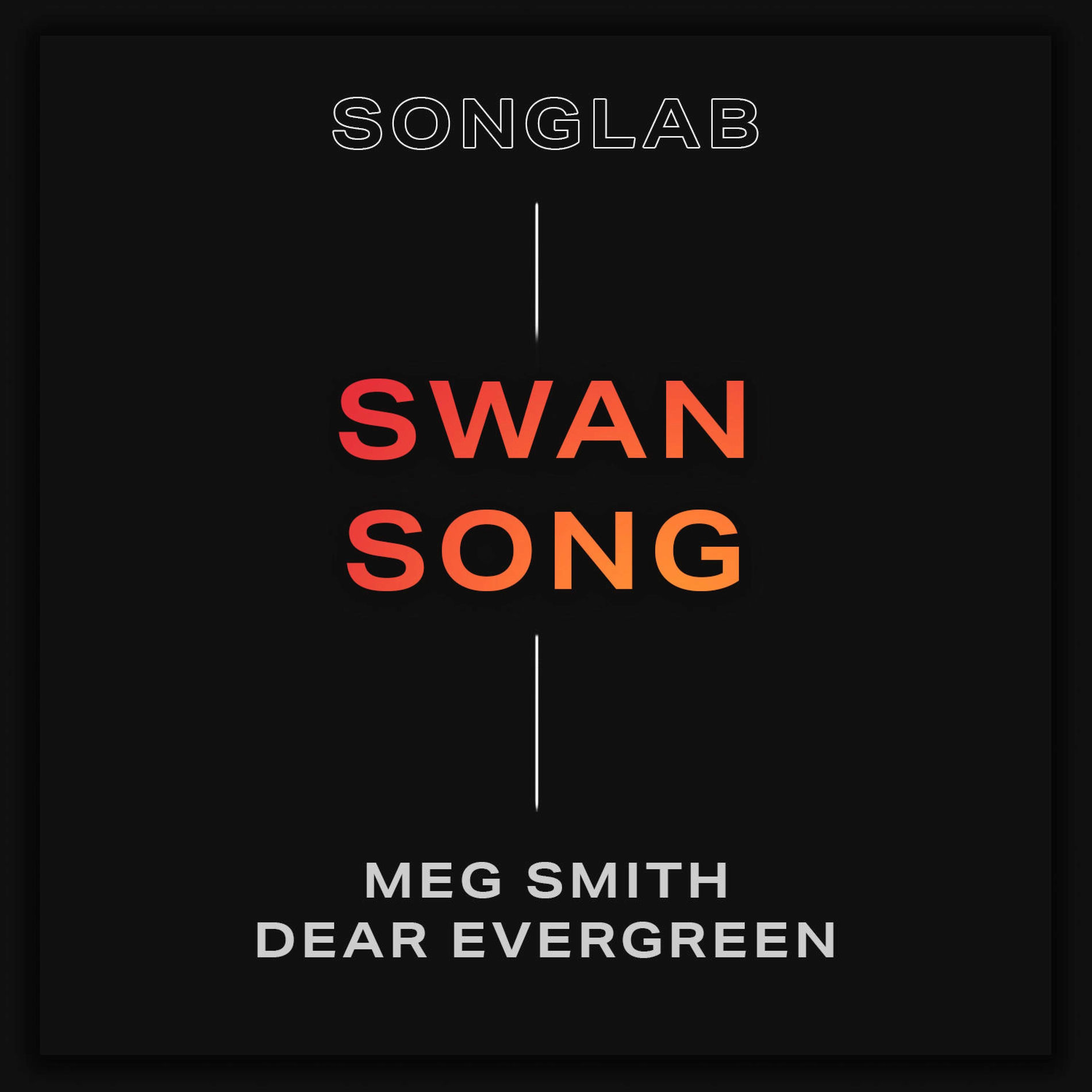Album cover of Swan Song (feat. Meg Smith & Dear Evergreen)