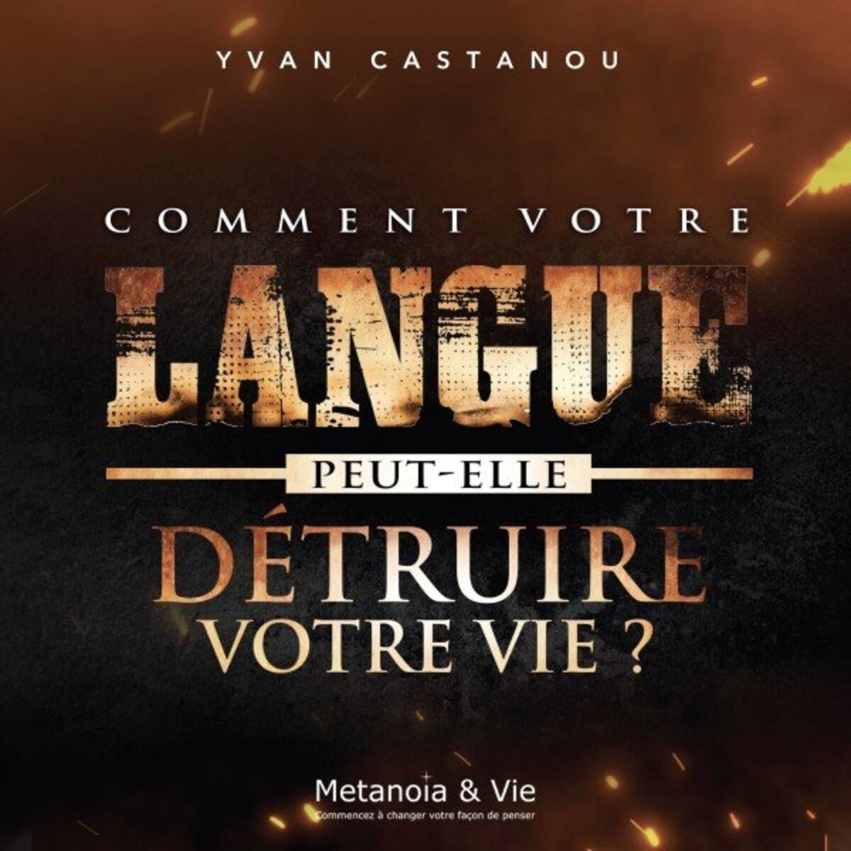 Album cover of Comment votre langue peut-elle détruire votre vie?