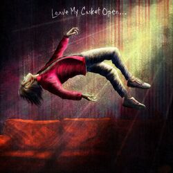 Cover of Leave My Casket Open...