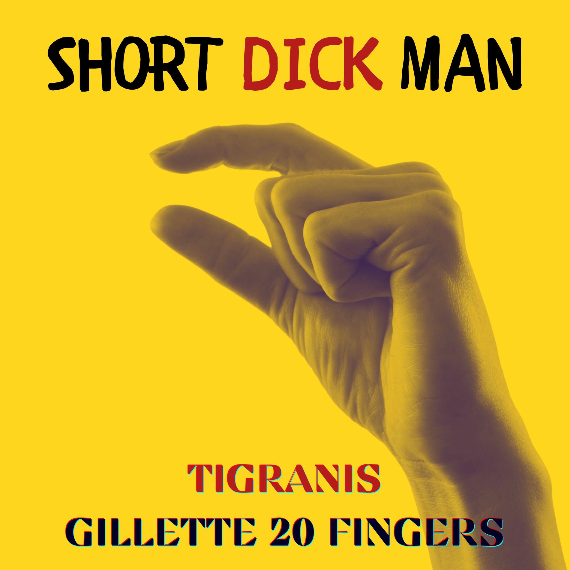 Album cover of Short Dick Man (feat. Gillette & 20 Fingers)