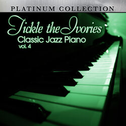 Cover of Tickle the Ivories: Classic Jazz Piano, Vol. 4