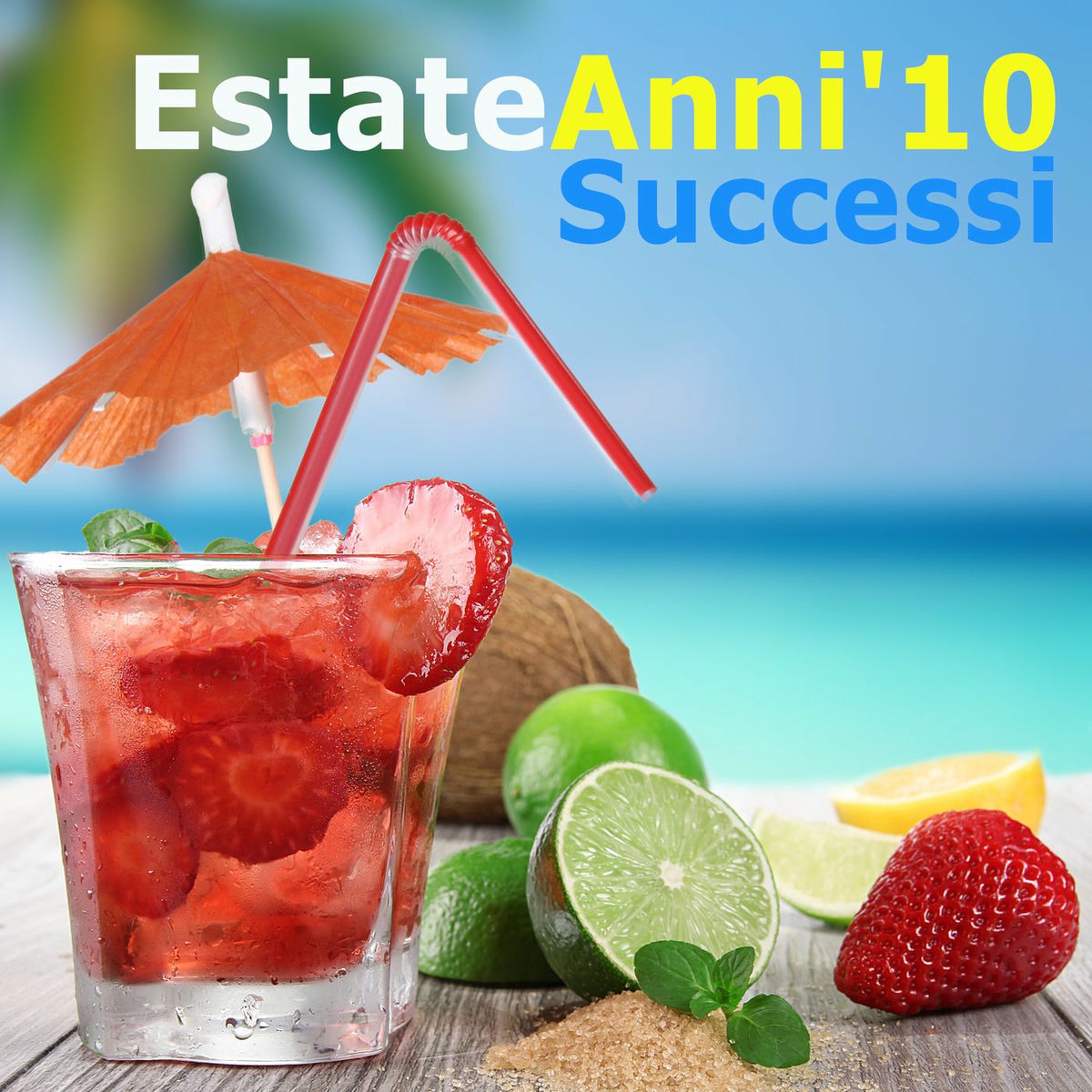 Album cover of Estate Anni '10 successi e canzoni