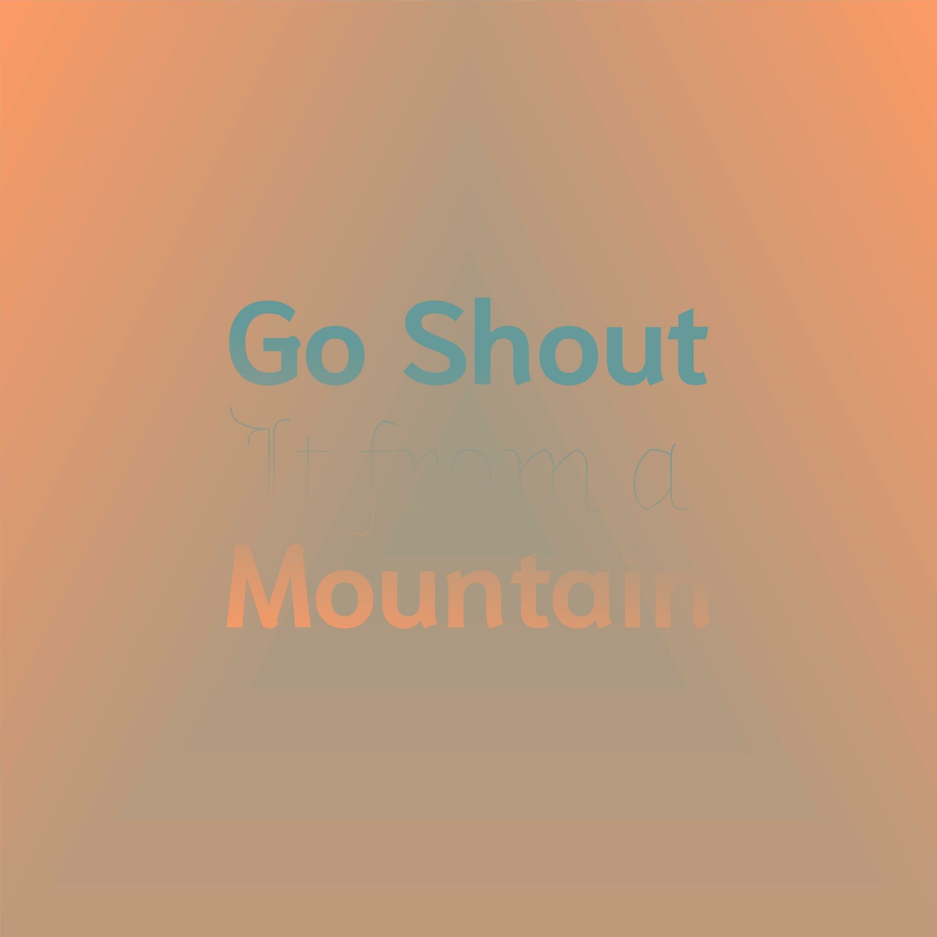 Album cover of Go Shout It from a Mountain