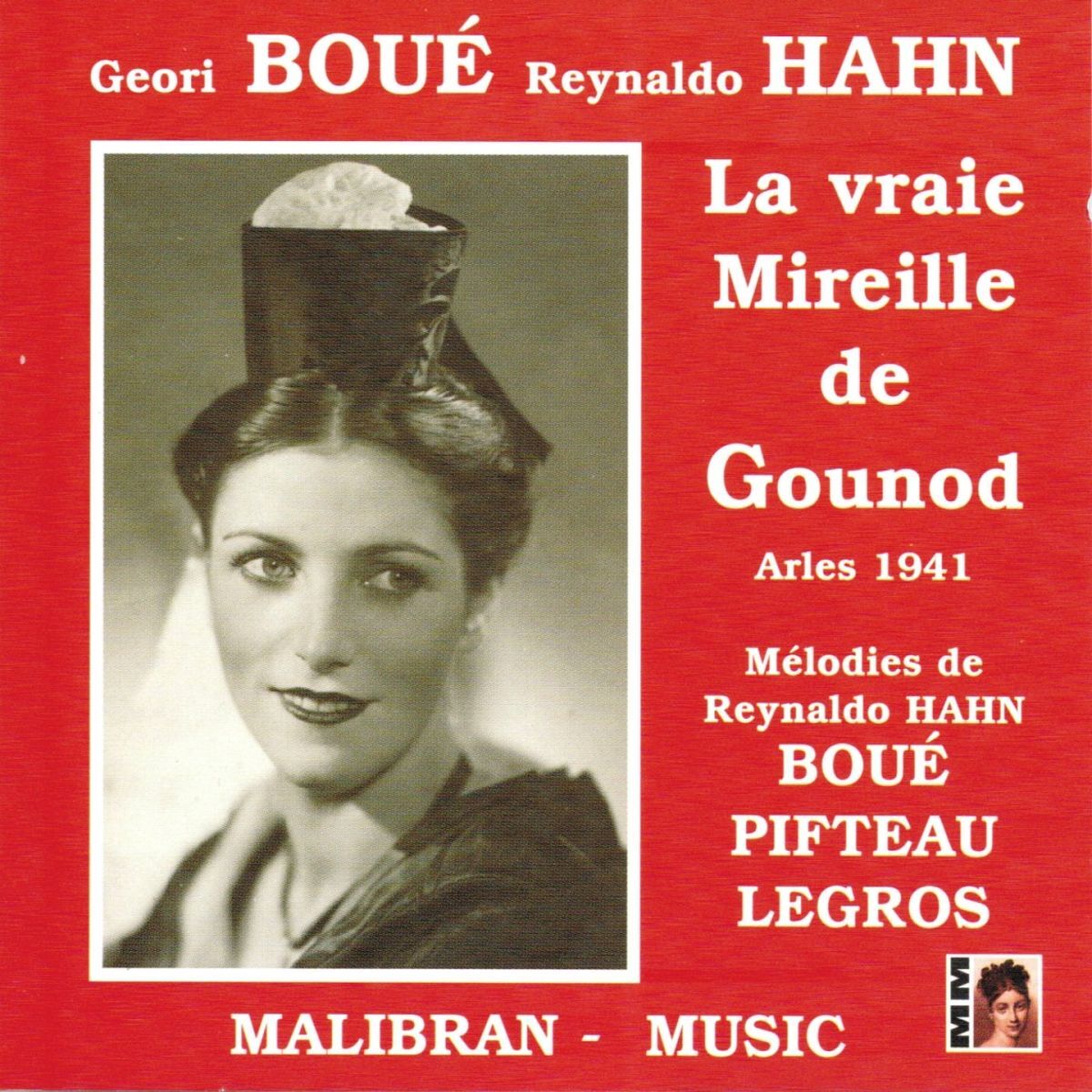 Album cover of Gounod : La vraie Mireille - Hahn : Mélodies (Arles 1941)